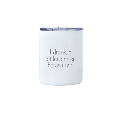 Equine & Design "I Drank a Lot Less 3 Horses Ago" Lowball Tumbler